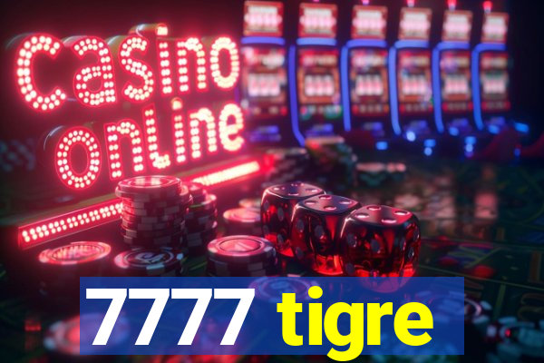 7777 tigre